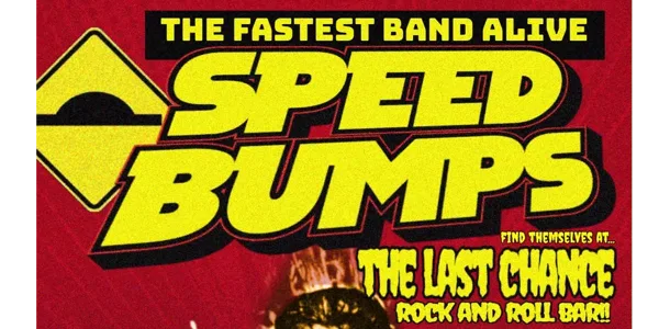 SPEED BUMPS & JUNKYARD WIZARDS