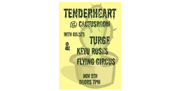 Tenderheart / Turge / Keyo Roses Flying Circus