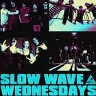 Slowwave Wednesdays
