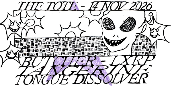 Tongue Dissolver, Tangerine, LXRP & Butcher