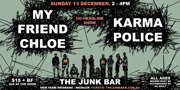 MY FRIEND CHLOE + KARMA POLICE