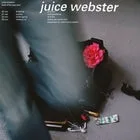 Juice Webster 'Kind of Fantasy' Tour w/ Special Guests