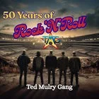 Ted Mulry Gang - "50 Years of Rock N Roll"