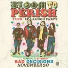 Bloom to Perish - Yuck EP Launch Party.