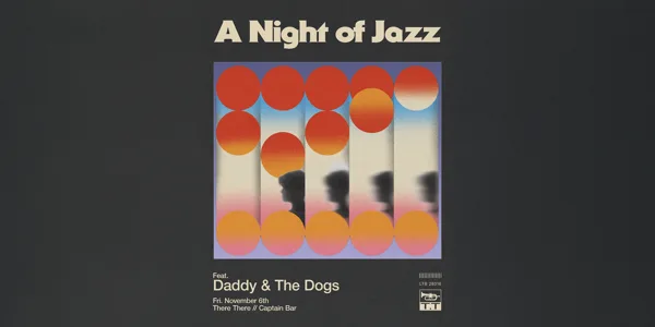A Night of Jazz with Daddy & The Dogs
