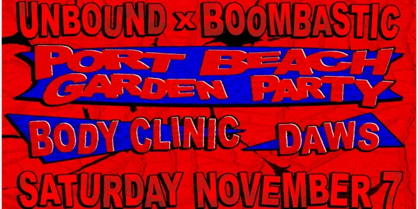 Port Beach Garden Party ~ Ft. BODY CLINIC (IRE) & DAWS (NAARM)