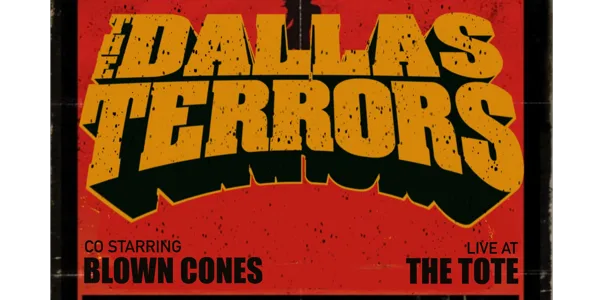 DALLAS TERRORS & BLOWN CLONES