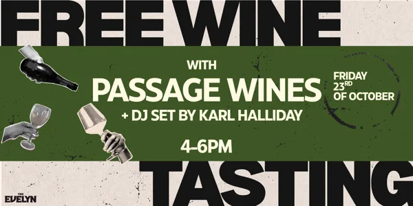 Free Wine Tasting with Passage Wines + DJ set by Karl Halliday