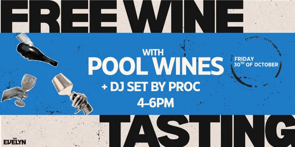 Free Wine Tasting with Pool Wines + DJ Set by Proc