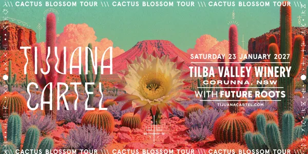 Tijuana Cartel w/ Future Roots