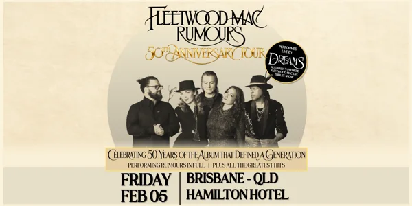 Dreams Presents Fleetwood Mac Rumours 50th Anniversary Tour