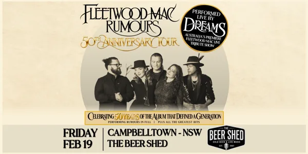 DREAMS PRESENTS FLEETWOOD MAC RUMOURS 50TH ANNIVERSARY TOUR