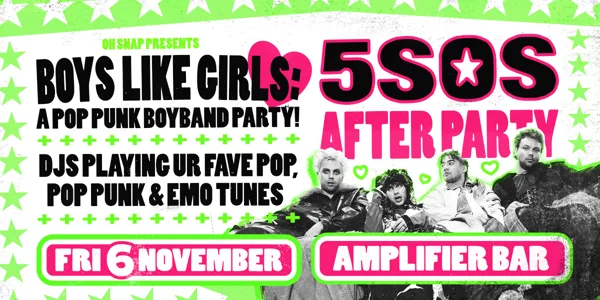 ???? BOYS LIKE GIRLS: A Pop-punk Boyband Party! ???? + THE 5SOS AFTER PARTY ??