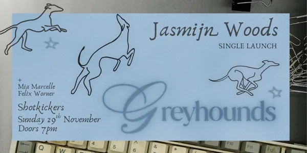 Jasmijn Woods ‘Greyhounds’ Single Launch