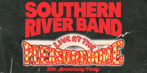 Southern River Band - Live at The Pleasuredome 10th Anniversary Party