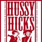 Hussy Hicks