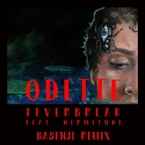 Feverbreak ft Hermitude (Basenji remix)