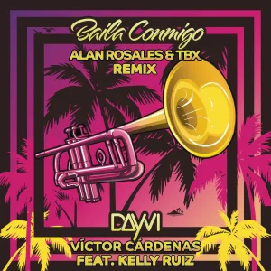 Baila Conmigo (feat. Kelly Ruiz) (Alan Rosales & TBX Remix)