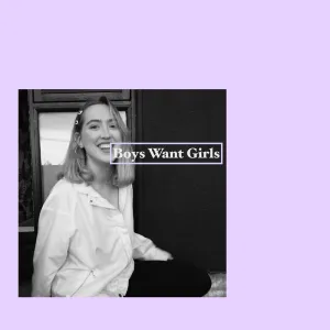 Boys Want Girls