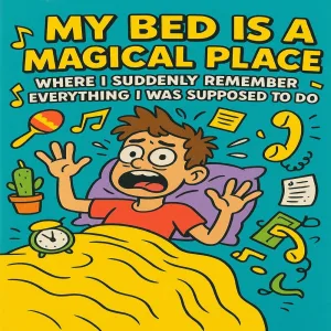 My Bed Is a Magical Place
