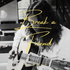 Break A Friend