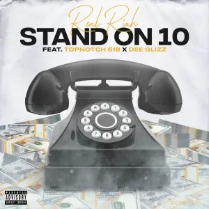 Stand On 10 (feat. TopNotch 618 & Dee Glizz)