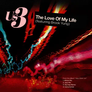 The Love Of My Life (Us3 Hip Hop Remix)