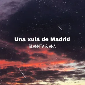 Una Xula de Madrid