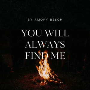 You Will Always Find Me