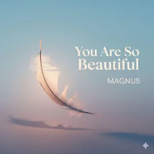 You are so beautiful