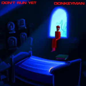 Don't Run Yet