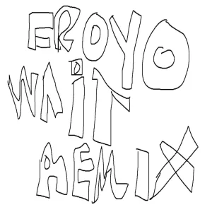 Wait (Remix) [Ying Yang Twins]