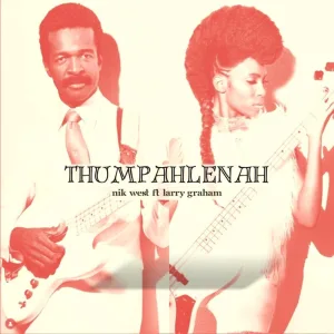 Thumpahlenah (feat. Larry Graham)