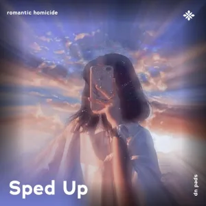 romantic homicide (and i'm sick of waiting patiently for someone that won't even arrive) - sped up + reverb