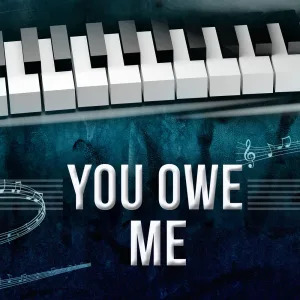 You Owe Me (Piano Version)