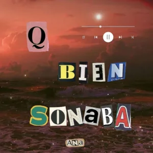 Que Bien Sonaba
