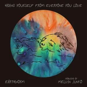 Hiding Yourself from Everyone You Love, Pt. 1 (feat. Melvin Junko)