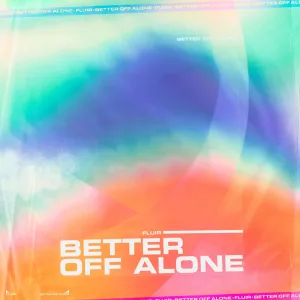 Better Off Alone