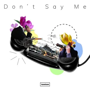 Don't Say Me