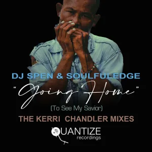 Goin' Home (To See My Savior) (Kerri Chandler Radio Edit)