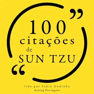 Capítulo 1 - 100 citações de Sun Tzu