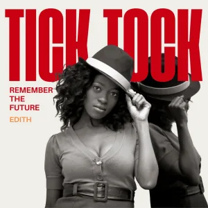Tick Tock (Remember the Future)