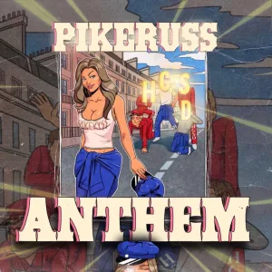 Pikeruss Anthem (feat. Freddi Kalas, MDEMMA, EirPod, RizzoBabe, Muggene & Frejònce)