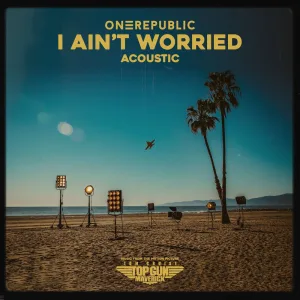 I Ain’t Worried - Acoustic