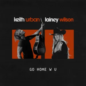 GO HOME W U {Ft. Lainey Wilson}