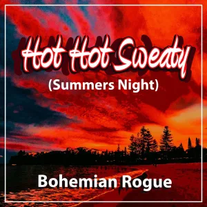 Hot Hot Sweaty (Summers Night)