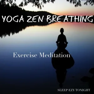 Yoga Zen Breathing (Exercise Meditation)