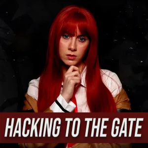 Hacking to the Gate (From "Steins;Gate")