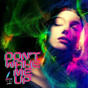 DON'T WAKE ME UP