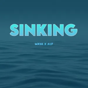 Sinking (feat. MXSK)